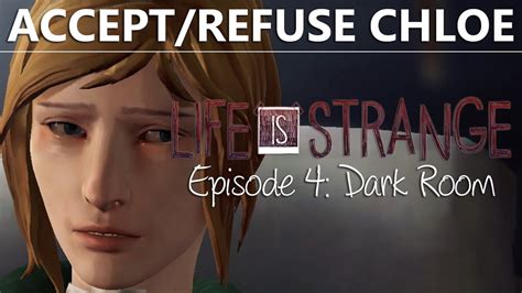 Life Is Strange Episode 4 CHOICE ACCEPT / REFUSE CHLOE .